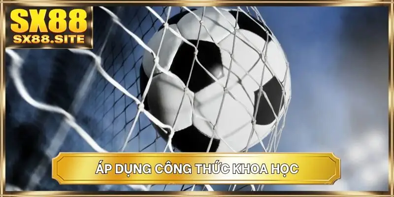 Áp dụng công thức khoa học