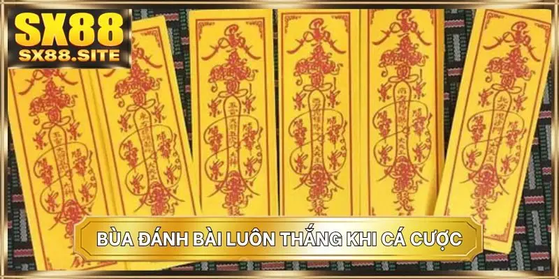 Bùa đánh bài luôn thắng