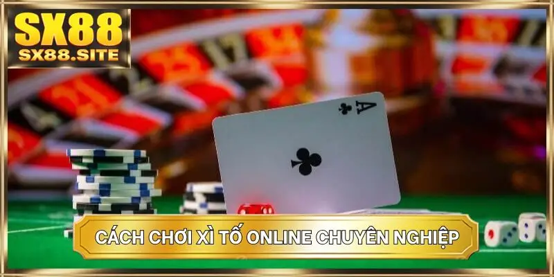 Cách chơi xì tố