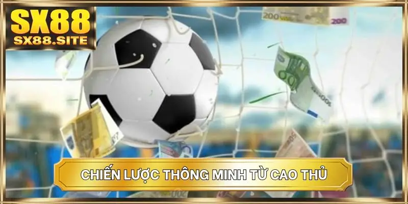Chiến lược thông minh từ cao thủ