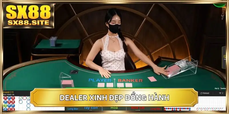 Dealer xinh đẹp đồng hành