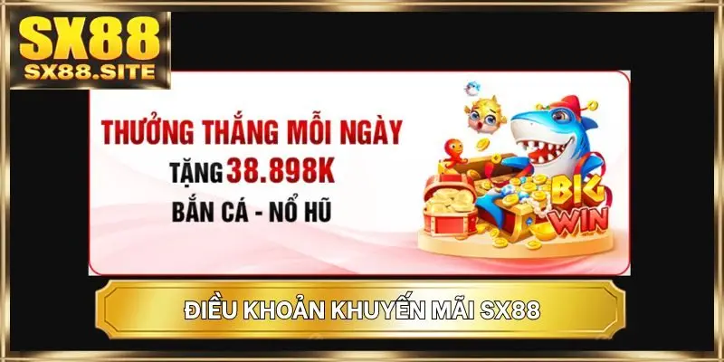 Điều khoản khuyến mãi SX88