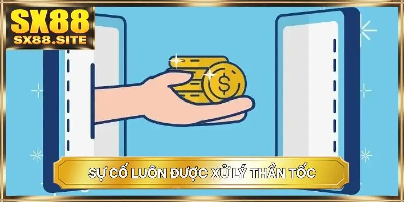 Sự cố luôn được xử lý thần tốc