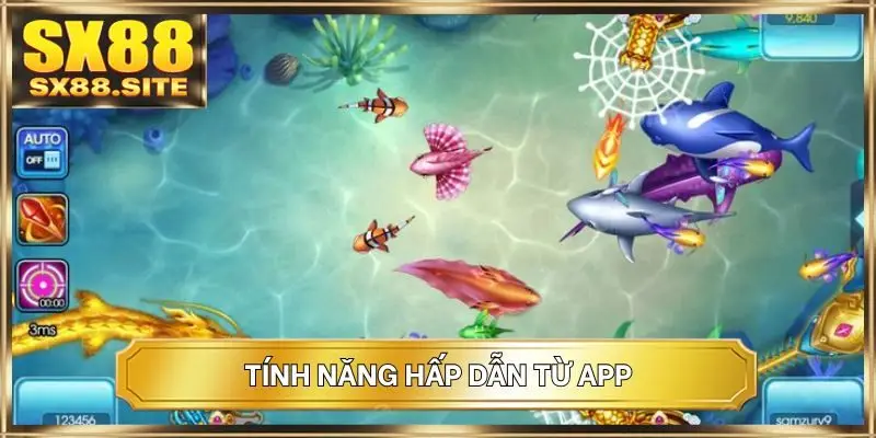 Tính năng hấp dẫn từ app